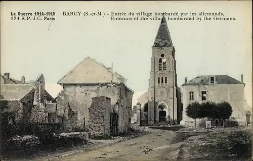 Ak Barcy Seine et Marne, Entree du village bombarde par les allemands, Guerre 1914-1915