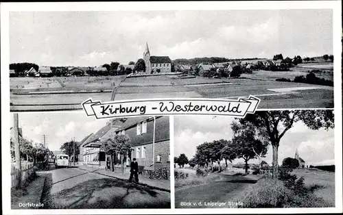 Ak Kirburg im Westerwald, Gesamtansicht, Dorfstraße, Leipziger Straße