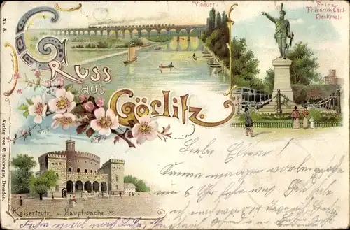 Litho Görlitz in der Lausitz, Kaisertrutz, Hauptwache, Prinz Friedrich Carl Denkmal, Viadukt