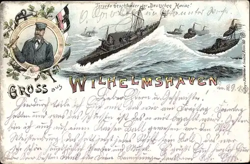 Litho Ak Wilhelmshaven in Niedersachsen, Gruß aus Wilhelmshaven, Kaiserliche Marine, Torpedoboote