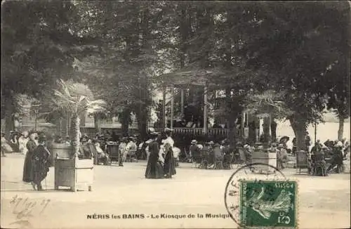 Ak Néris les Bains Allier, Le Kiosque de la Musique