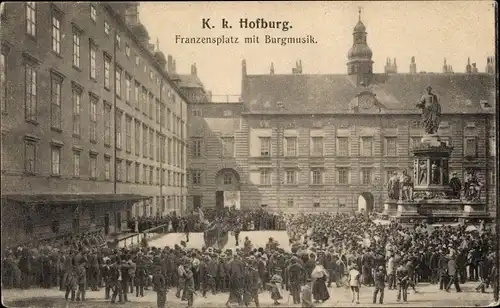 Ak Wien 1. Innere Stadt Österreich, KK Hofburg, Franzensplatz mit Burgmusik