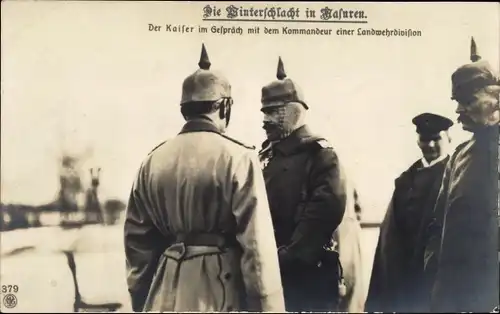 Ak Winterschlacht in Masuren 1. WK, Kaiser Wilhelm II., Kommandeur einer Landwehrdivision