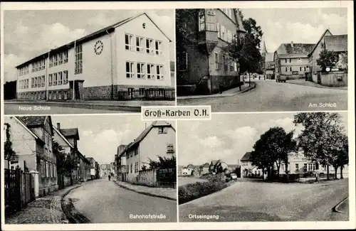 Ak Groß Karben in Hessen, Neue Schule, Am Schloss, Bahnhofstraße, Ortseingang