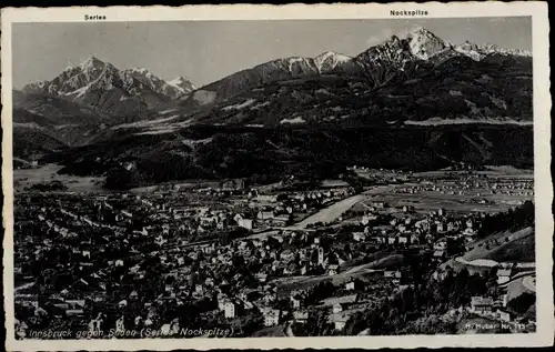 Ak Innsbruck in Tirol, Panorama gegen Süden, Blick ins Inntal, Serles, Nockspitze