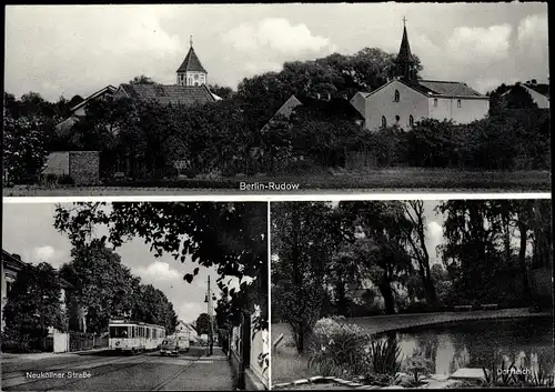 Ak Berlin Neukölln Rudow, Kirche, Neuköllner Straße, Dorfteich, Straßenbahn Linie 47