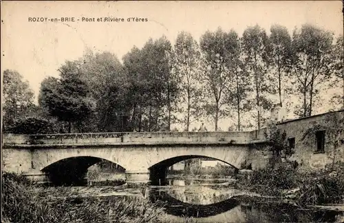 Ak Rozoy en Brie Seine et Marne, Pont et Riviere d'Yeres