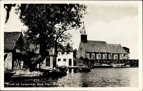 Ak Broek op Langedijk Nordholland Niederlande, Ned. Herv. Kerk