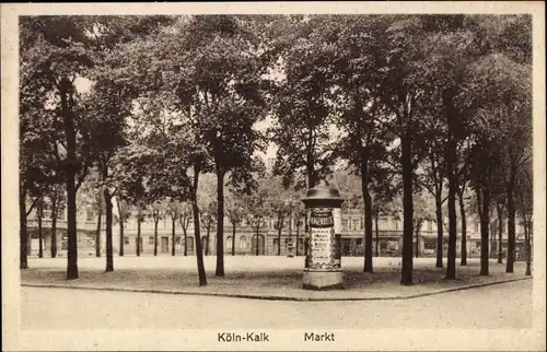 Ak Kalk Köln am Rhein, Markt, Litfaßsäule