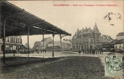 Ak Coulommiers Seine et Marne, Halle aux Fromages et Caisse d'Epargne