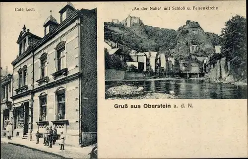 Ak Oberstein an der Nahe, Cafe Loch, Hauptstraße 166, Schloss und Felsenkirche