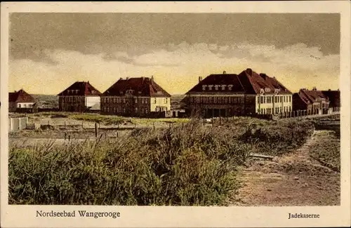 Ak Nordseebad Wangerooge in Ostfriesland, Jadekaserne