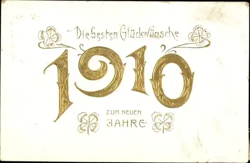 Ak Glückwunsch Neujahr, Jahreszahl 1910, Kleeblätter
