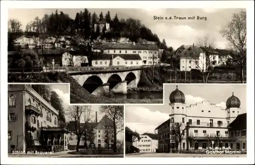 Ak Stein a. d. Traun Traunreut Oberbayern, Teilansicht mit Burg, Gasthof Martini, Schloss mit Brauer
