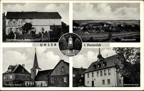 Ak Uhler im Hunsrück, Geschäftshaus Müller, Kirche, Schule, Gemeinde, Ehrenmal