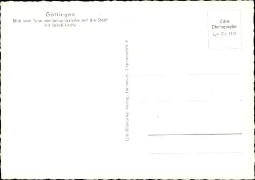 Ak Göttingen in Niedersachsen, Blick v. Turm d. Johanniskirche a. Stadt u. Jakobikirche