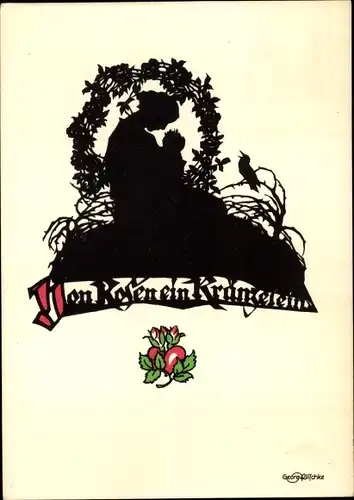 Scherenschnitt Ak Plischke, Georg, Den Rosen ein Kränzelein