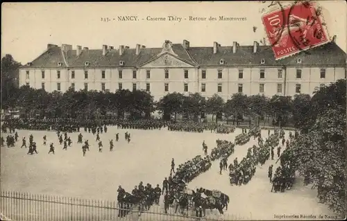 Ak Nancy Meurthe et Moselle, Caserne Thiry, Retour des Manoeuvres