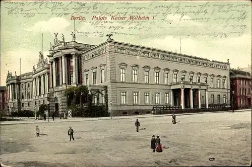 Ak Berlin Mitte, Palais Kaiser Wilhelm I.