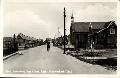 Ak Nieuwerkerk Schouwen Duiveland Zeeland Niederlande, Prov Straatweg met Geref. Kerk