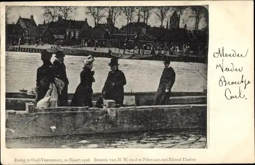 Ak Oud Vossemeer Zeeland Niederlande, Ramp 1906, Beroek van H. M. en den Prins aan het Eiland Tholen