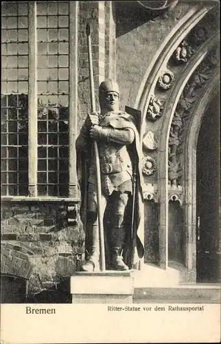 Ak Hansestadt Bremen, Ritter Statue vor dem Rathausportal