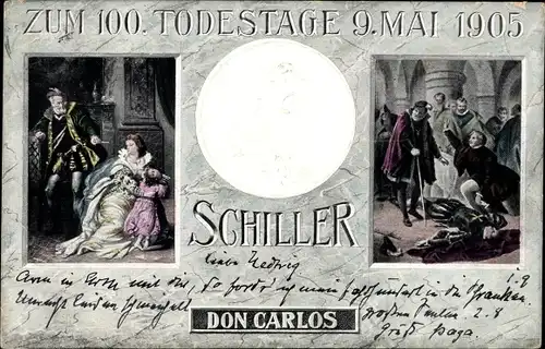 Präge Künstler Ak Dichter und Schriftsteller Friedrich von Schiller, Don Carlos, 100. Todestag 1905