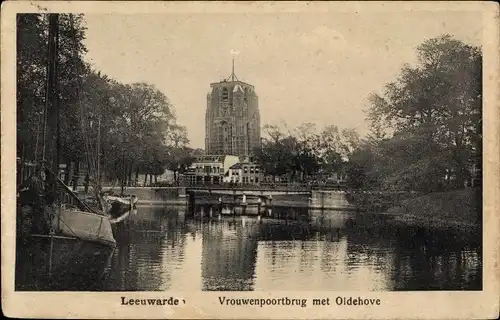 Ak  Leeuwarde Friesland, Vrouwenpoortburg met Oldehove