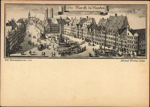 Künstler Ak München, Wening, Michael, Der Marienplatz zu München um 1700, Bild Nr. 148