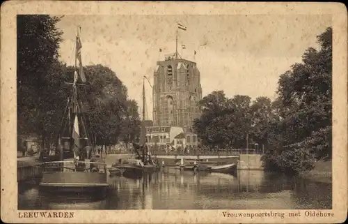 Ak Leeuwarden Friesland, Vrouwenpoortburg met Oldehove