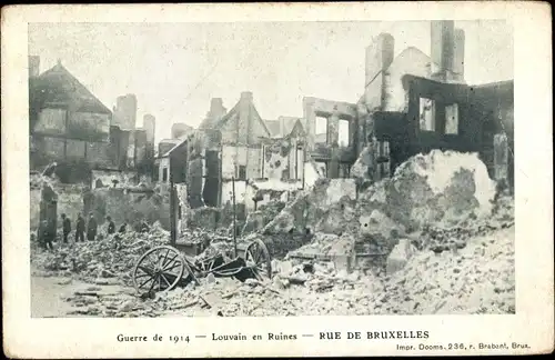 Ak Louvain Leuven Flämisch Brabant, Guerre de 1914, Rue de Bruxelles, Ruines