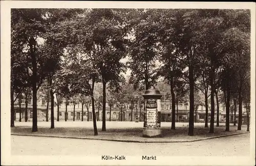 Ak Kalk Köln am Rhein, Markt, Litfaßsäule