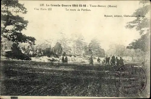 Ak Trou Bricot Marne, La route de Perthes, La Grande Guerre 1914-1916
