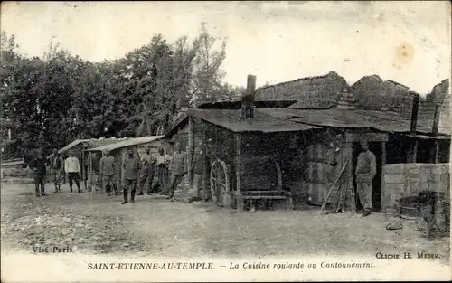 Ak Saint Étienne au Temple Marne, La Cuisine roulante au Cantonnement