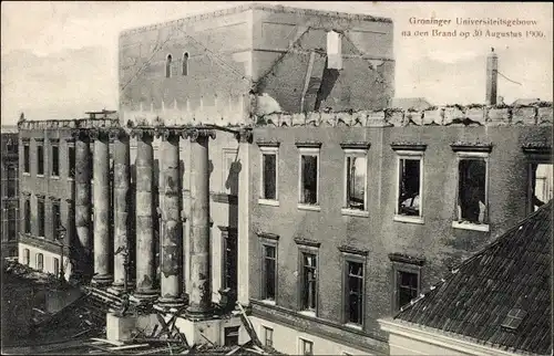 Ak Groningen Niederlande, Universitätsgebouw na de Brand op 30 Augustus 1906