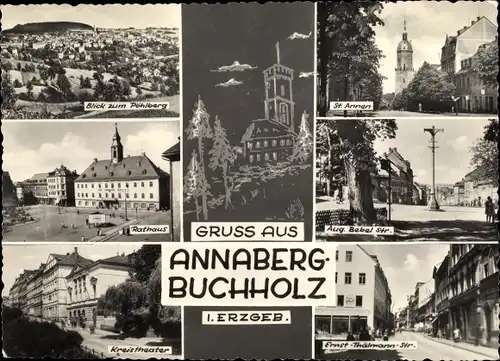 Ak Annaberg Buchholz Erzgebirge, Pöhlberg, Rathaus, Kreistheater, Aug. Bebel Straße, St. Annen