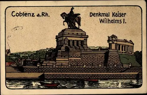 Steindruck Ak Koblenz in Rheinland Pfalz, Denkmal Kaiser Wilhelm I., Deutsches Eck