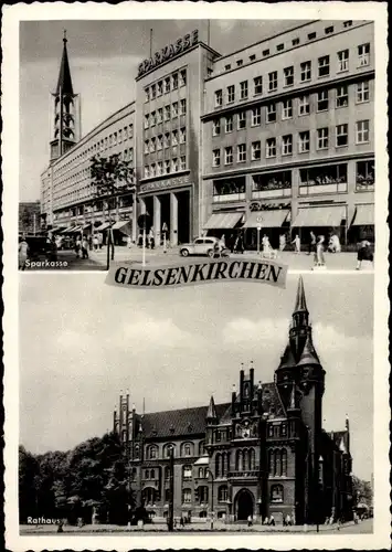 Ak Gelsenkirchen im Ruhrgebiet, Sparkasse und Rathaus