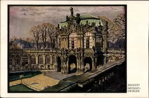 Künstler Ak Beckert, Dresden Altstadt, Zwinger