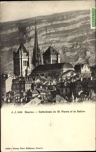 Ak Genève Genf Stadt, Cathedrale de St. Pierre et le Saleve