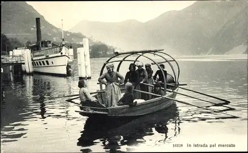 Ak Tessin, In istrada pel mercato, Frauen auf einem Ruderboot, Dampfer
