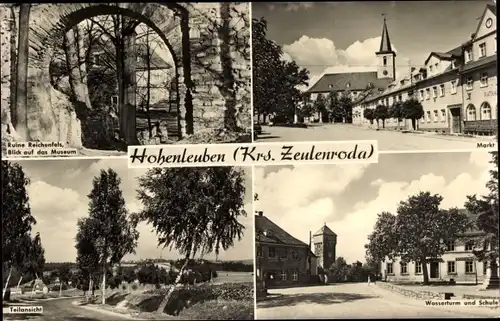 Ak Hohenleuben, Ruine Reichenfels, Blick auf Museum, Markt, Wasserturm, Schule