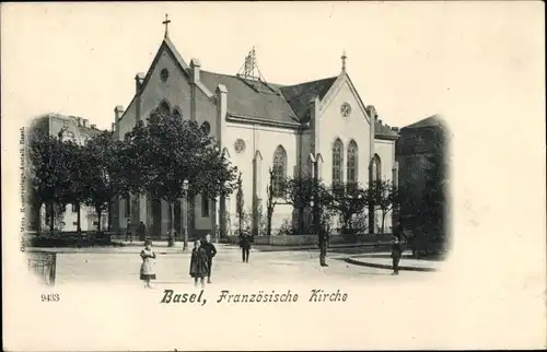 Ak Bâle Basel Stadt Schweiz, Französische Kirche