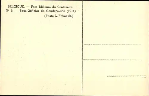 Ak Belgien, Fete Militaire du Centenaire, Sous Officier de Gendarmerie 1914