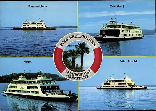 Ak Bodenseefähren, Meersburg Konstanz, Mainau, Hegau, Fritz Arnold, Fontainebleau