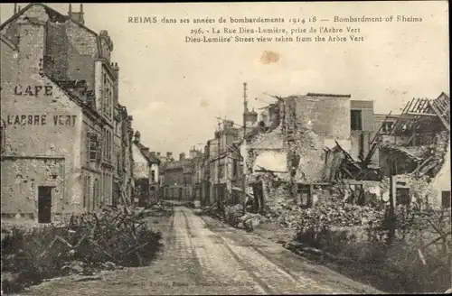Ak Reims Marne, Dans ses annees de bombardements 1914-1918, La Rue Dieu-Lumiere