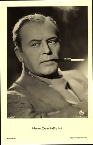 Ak Schauspieler Hans Zesch Ballot, Portrait eine Zigarette rauchend, Ross Verlag A 2960 1