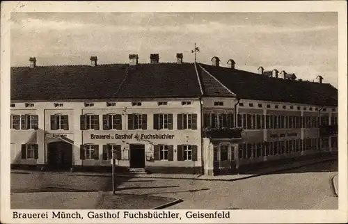 Ak Geisenfeld an der Ilm, Brauerei Münch, Gasthof Fuchsbüchler