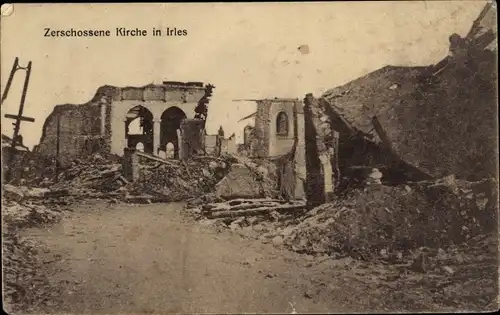 Ak Irles Somme, Zerschossene Kirche, Ruinen, 1. WK