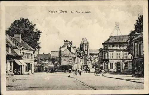 Ak Noyon Oise, Place St. Jacques, Platz St. Jakob, Ortspartie